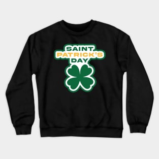 ST patrick! Crewneck Sweatshirt